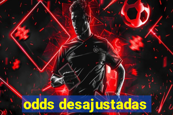 odds desajustadas